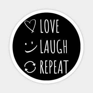 Love Laugh Repeat Magnet